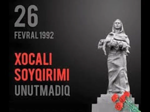 26 fevral Türk və Azərbaycan xalqlarına qarşı Xocalı soyqırımı