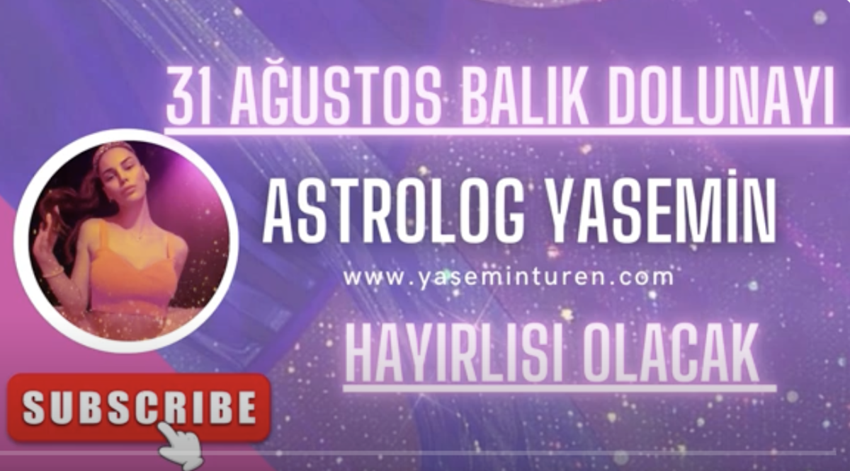 31 Ağustos Balık dolunayı… Hayırlısı olacak!