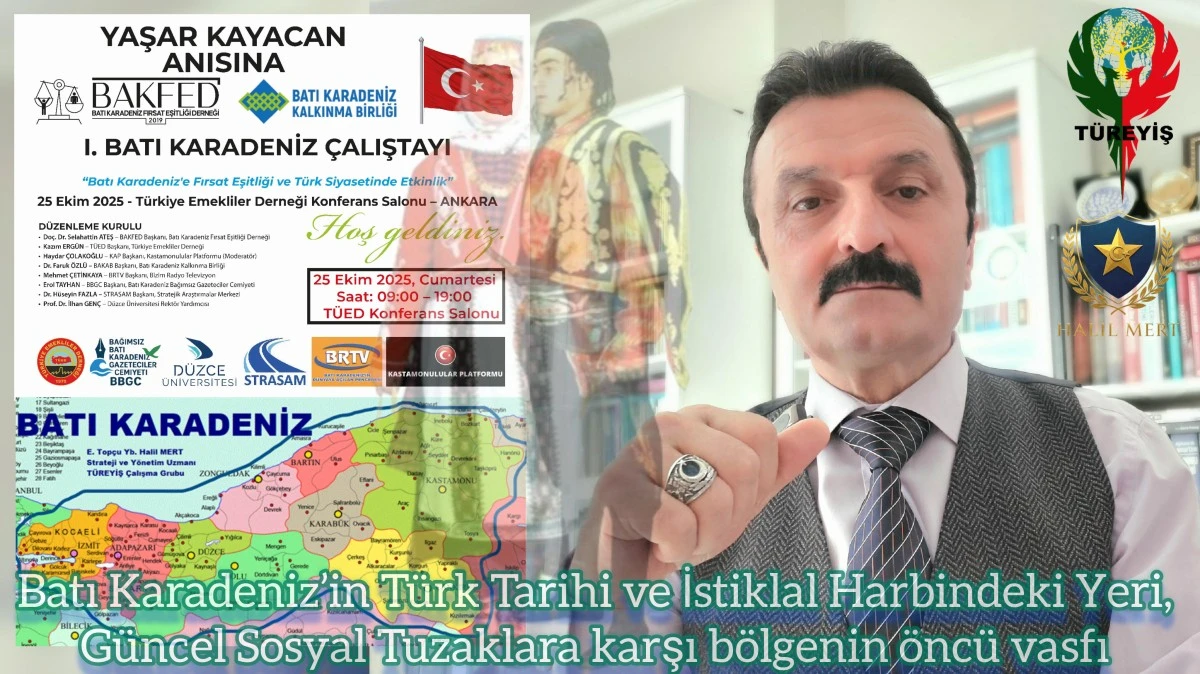 Batı Karadeniz’in Türk Tarihi ve İstiklal Harbindeki yeri, güncel sosyal tuzaklara karşı bölgenin öncü vasfı