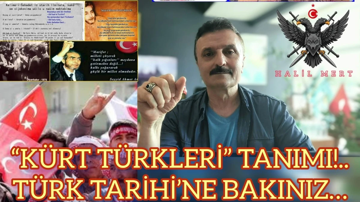 ‘Kürt Türkleri’ tanımı!.. İnsanlık tarihine bakınız… Türksüz Anadolu yazmaya kalkanlar satılmıştır!