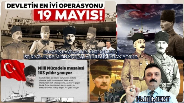 19 Mayıs’ın hatırlattıkları… Devlet Ebed-Müddet için stratejik adım -E. Yarbay Halil Mert yazdı-