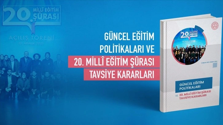 20. Milli Eğitim Şurası'ndaki tavsiye kararlarının eğitimde uygulanmasına yönelik rapor yayımlandı