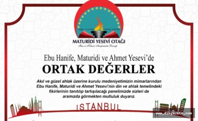 “Ebu Hanife, Maturidi ve Ahmet Yesevi’de Ortak Değerler“ Panelinde "Zihni Değişim" vurgusu