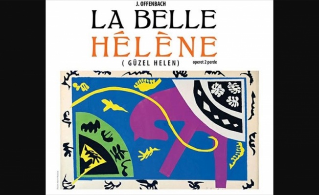 Güzel Helen opereti ilk defa Türkiye'de
