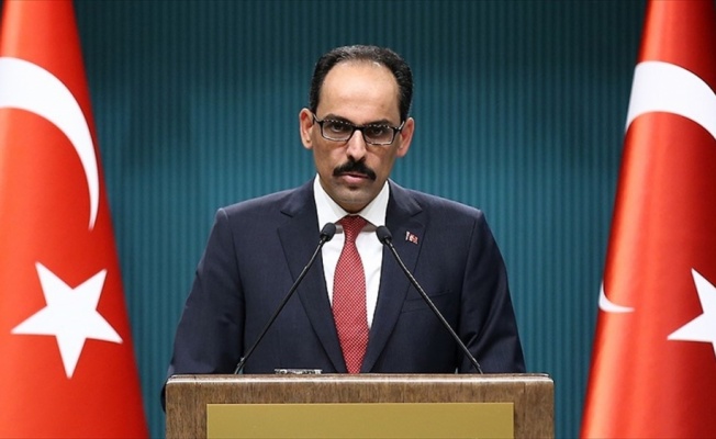 Cumhurbaşkanlığı Sözcüsü Kalın: Sırtını kime dayarsa dayasın terör örgütleri kaybedecek