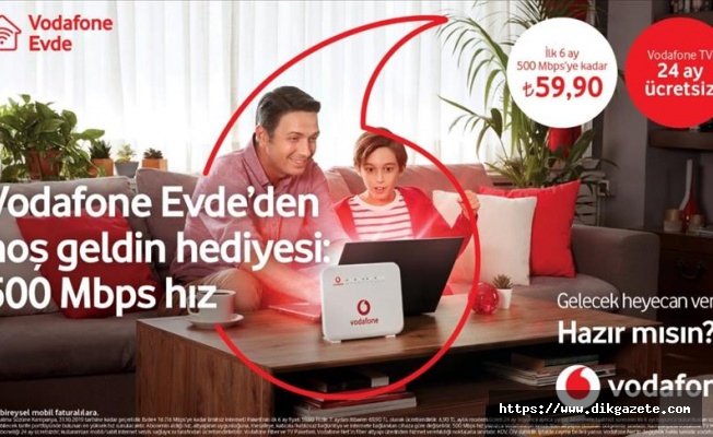 Vodafone'lular ev interneti keyfini en y&uuml;ksek hızda yaşayacak