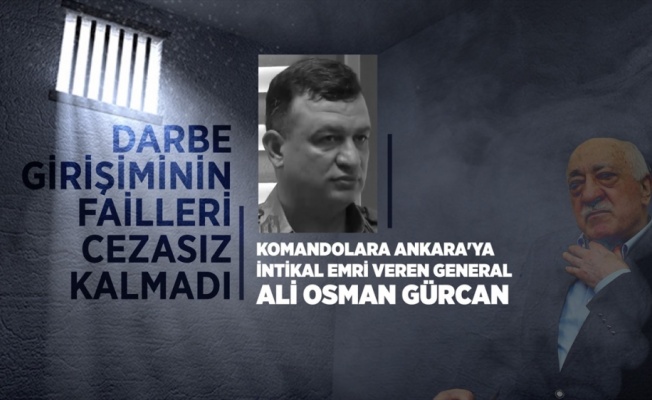 Komandolara Ankara'ya intikal emri veren general Ali Osman Gürcan