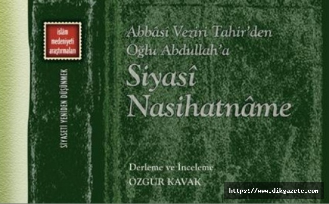 Abbasî vezirinden Vali atanan oğluna Siyasî Nasîhatnâme