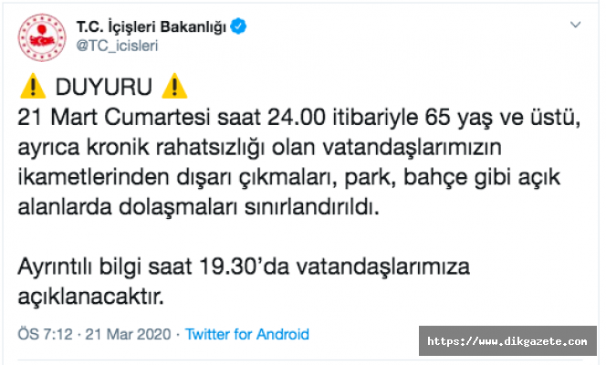'65 yaş ve üstü vatandaşlarımızın ikametlerinden dışarı çıkmaları sınırlandırıldı'