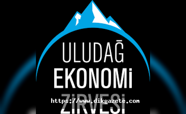 “Uludağ Ekonomi Zirvesi“ 20-21 Mart'ta gerçekleştirilecek