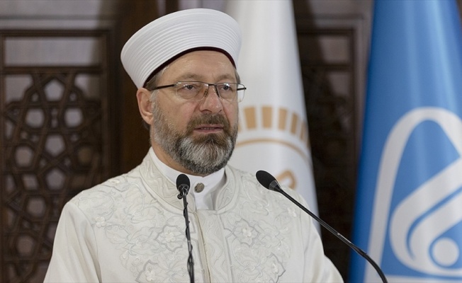 Diyanet İşleri Başkanı Erbaş: İnsanlığın bir an önce bu musibetten kurtulması için yüce Mevla'ya niyazda bulunalım