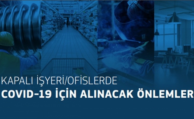 Sağlık Bakanlığından kapalı ofis ve iş yerleri i&ccedil;in Kovid-19 uyarıları