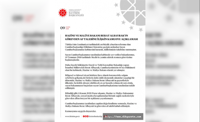 Cumhurbaşkanı Erdoğan'ın, Bakan Albayrak’ın istifasını kabul ettiği açıklandı