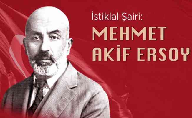 Şiirini imanı, düşüncesi ve milletinin hizmetine adayan İstiklal şairi: Mehmet Akif Ersoy