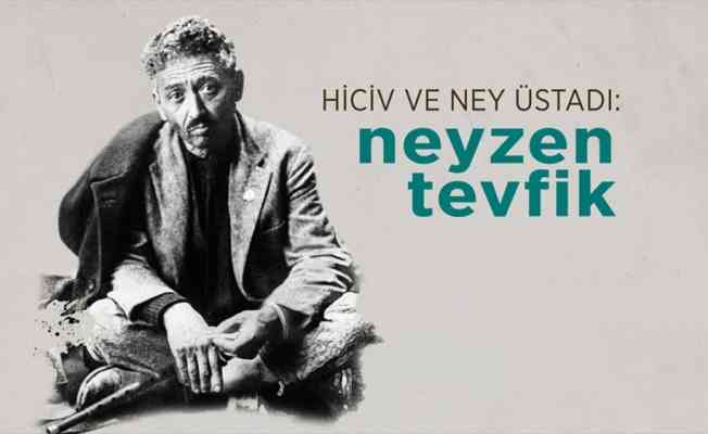 Türk musikisinin unutulmaz ney virtüözü: Neyzen Tevfik