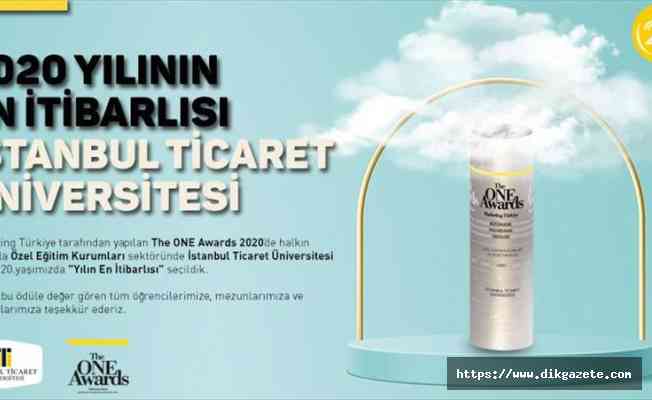 İstanbul Ticaret Üniversitesi yılın en itibarlı eğitim kurumu