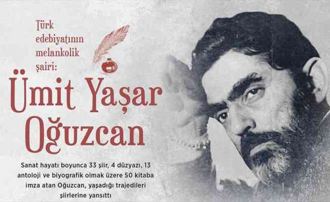 Türk edebiyatının melankolik şairi: Ümit Yaşar Oğuzcan
