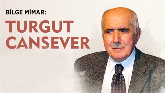 Bilge Mimar: Turgut Cansever