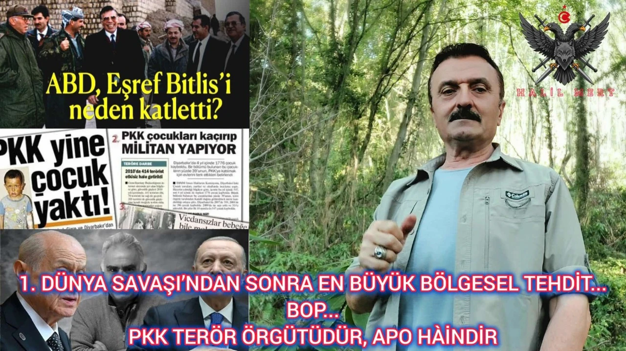 BOP... 1. Dünya Savaşı’ndan sonra Osmanlı Milletler Topluluğu için en büyük tehdit… PKK terör örgütüdür, Apo haindir -E. Yarbay Halil Mert yazdı-