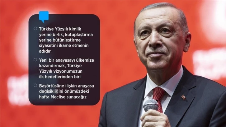 Cumhurbaşkanı Erdoğan "Türkiye Yüzyılı" vizyonunu açıkladı