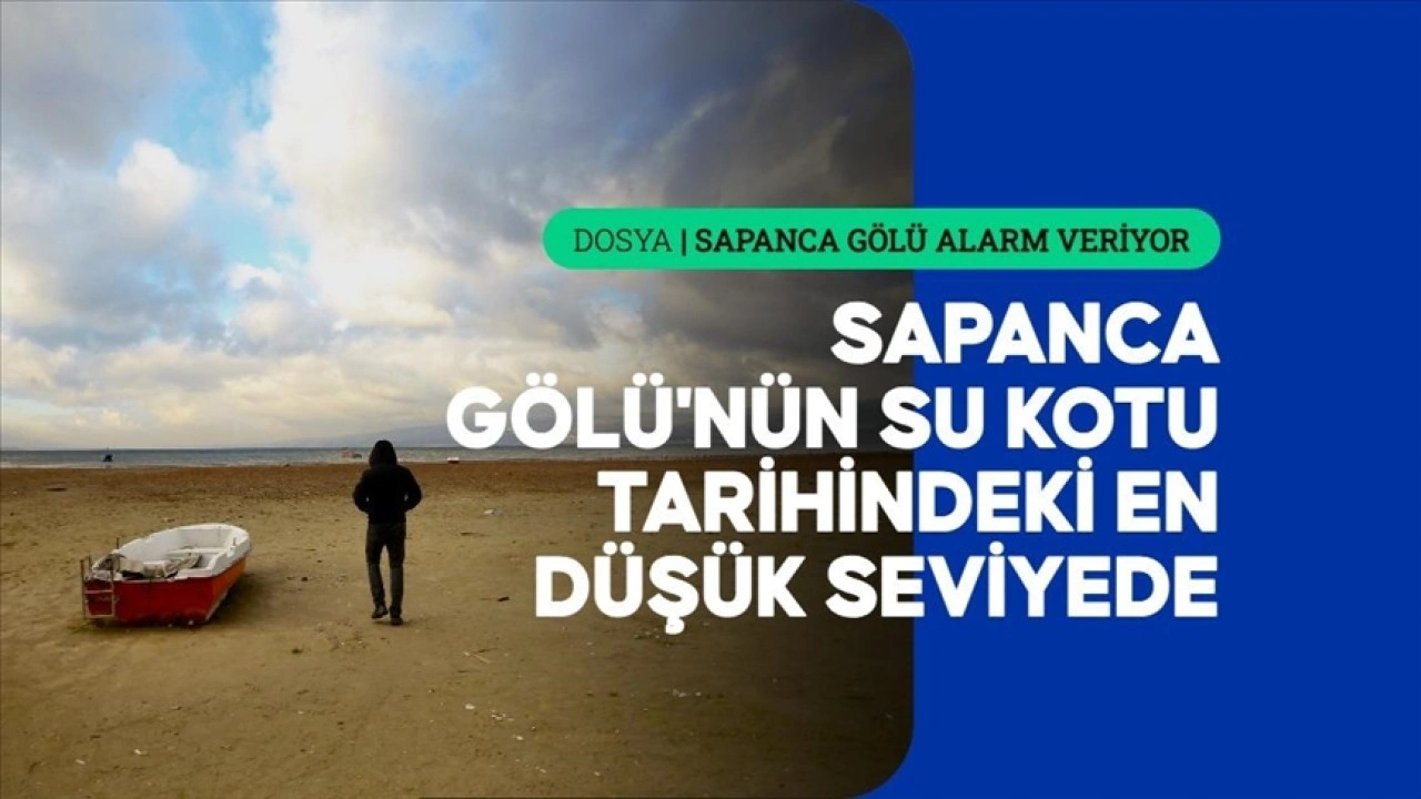 "Doğu Marmara'nın can damarı" Sapanca Gölü kuraklık nedeniyle tehdit altında
