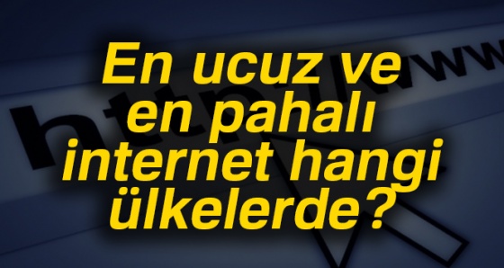 Dünyada en ucuz ve en pahalı internet hangi ülkelerde? |Türkiye internet fiyatında hangi durumda?