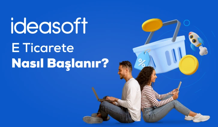 E Ticarete Nasıl Başlanır?