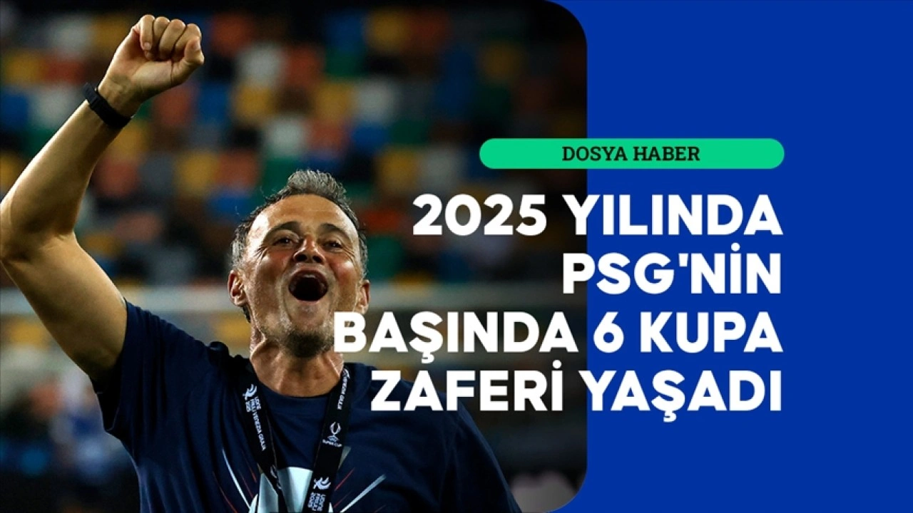 Futbolda 2025, Luis Enrique'nin yılı oldu