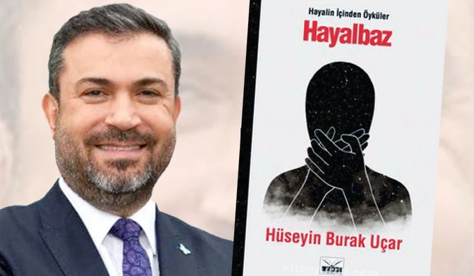 Hüseyin Burak Uçar’ın ‘Hayalbaz’ adlı öykü kitabı çıktı