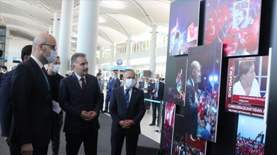 İstanbul Havalimanı'nda '15 Temmuz Zafer Fotoğrafları' sergisi açıldı