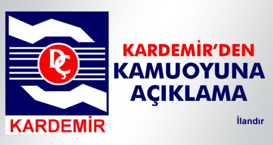 Kardemir'den kamuoyuna açıklama