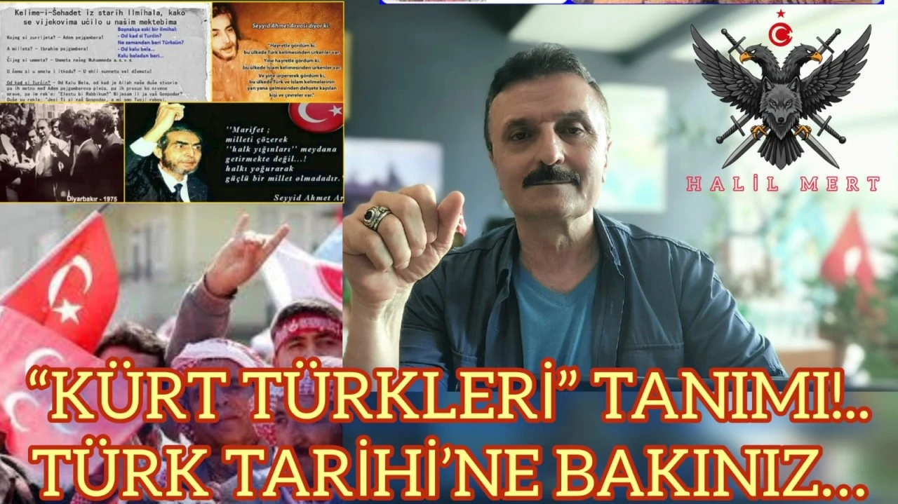 ‘Kürt Türkleri’ tanımı!.. İnsanlık tarihine bakınız… Türksüz Anadolu yazmaya kalkanlar satılmıştır! -