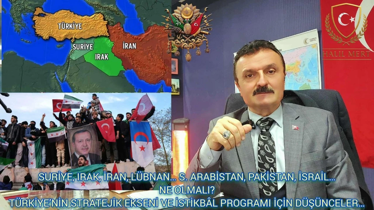Suriye, Irak, İran, Lübnan… S. Arabistan, Pakistan, İsrail… Ne olmalı? -E. Yarbay Halil Mert yazdı-