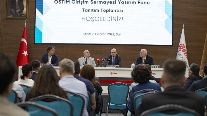 OSTİM Girişim Sermayesi Yatırım Fonu'nun tanıtımı yapıldı