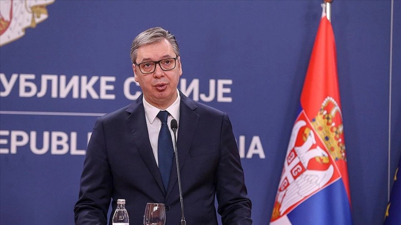 Sırbistan Cumhurbaşkanı Vucic: Türkiye ile en iyi ilişkileri istiyoruz