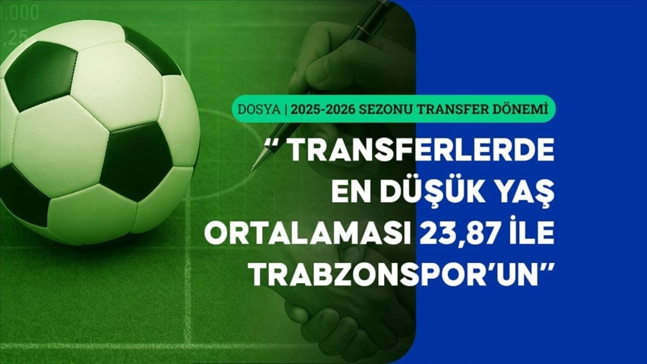 Süper Lig'de yeni transferlerin yaş ortalaması 25,73