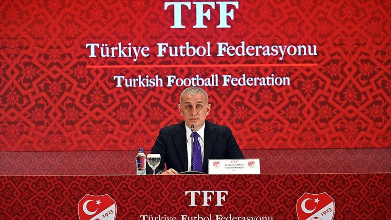 TFF Başkanı Hacıosmanoğlu: Türk futbolundaki bahis operasyonu devam edecek