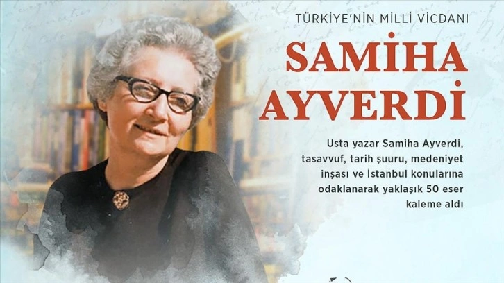 Türk edebiyatının milli hafızası: Samiha Ayverdi