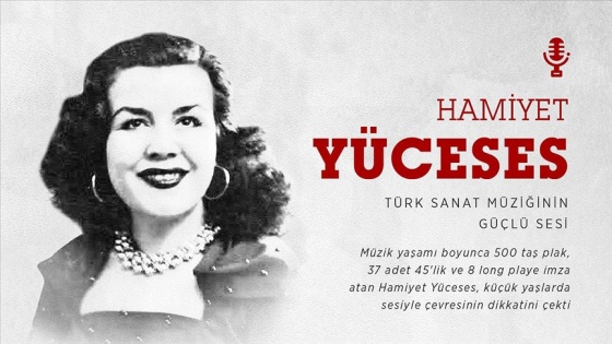 Türk sanat müziğinin güçlü sesi: Hamiyet Yüceses