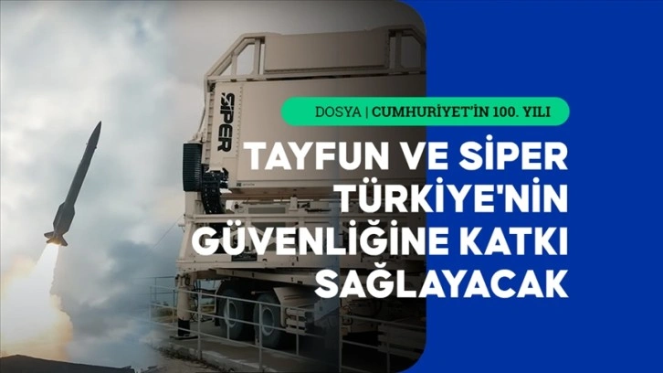 Türk savunma sanayisinin Cumhuriyet'in 100. yılına armağanları: TAYFUN ve SİPER füzesi