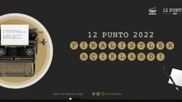 '12 Punto 2022'nin finalistleri açıklandı