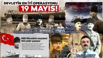 19 Mayıs’ın hatırlattıkları… Devlet Ebed-Müddet için stratejik adım -E. Yarbay Halil Mert yazdı-