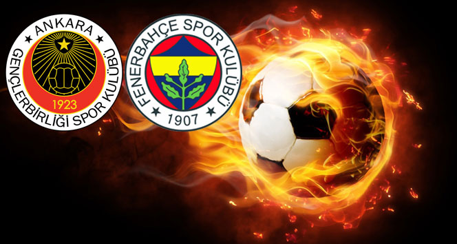 Gençlerbirliği-Fenerbahçe maçının 11'leri