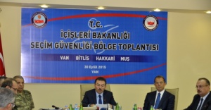 Van, Hakkari, Muş ve Bitlis’in seçim güvenliği ele alındı