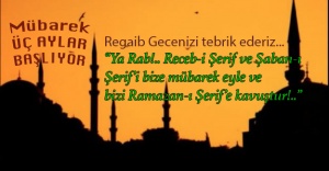 Mübarek Üç Aylar&#039;ın işaret fişeği Regaib Kandilinizi tebrik ederiz...