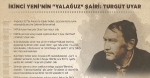 İkinci Yeni'nin 'yalağuz' şairi: Turgut Uyar
