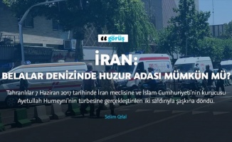 İran: Belalar denizinde huzur adası mümkün mü?