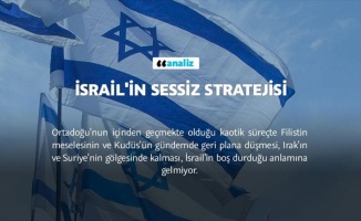 İsrail'in sessiz stratejisi