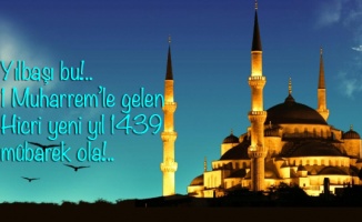 1 Muharrem ile gelen Hicri Yeni Yıl Mübarek Ola!..