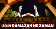 2019 Ramazan ne zaman? Ramazana kaç gün kaldı? İlk oruç ne zaman tutulacak?